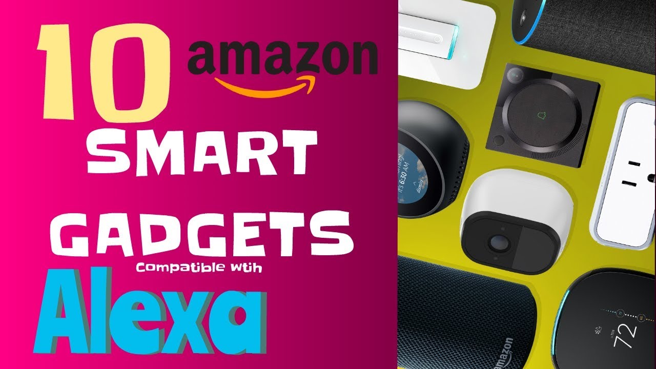 ✅✅✅ 10 Smart Gadgets  on Amazon Compatible with Alexa for 2019