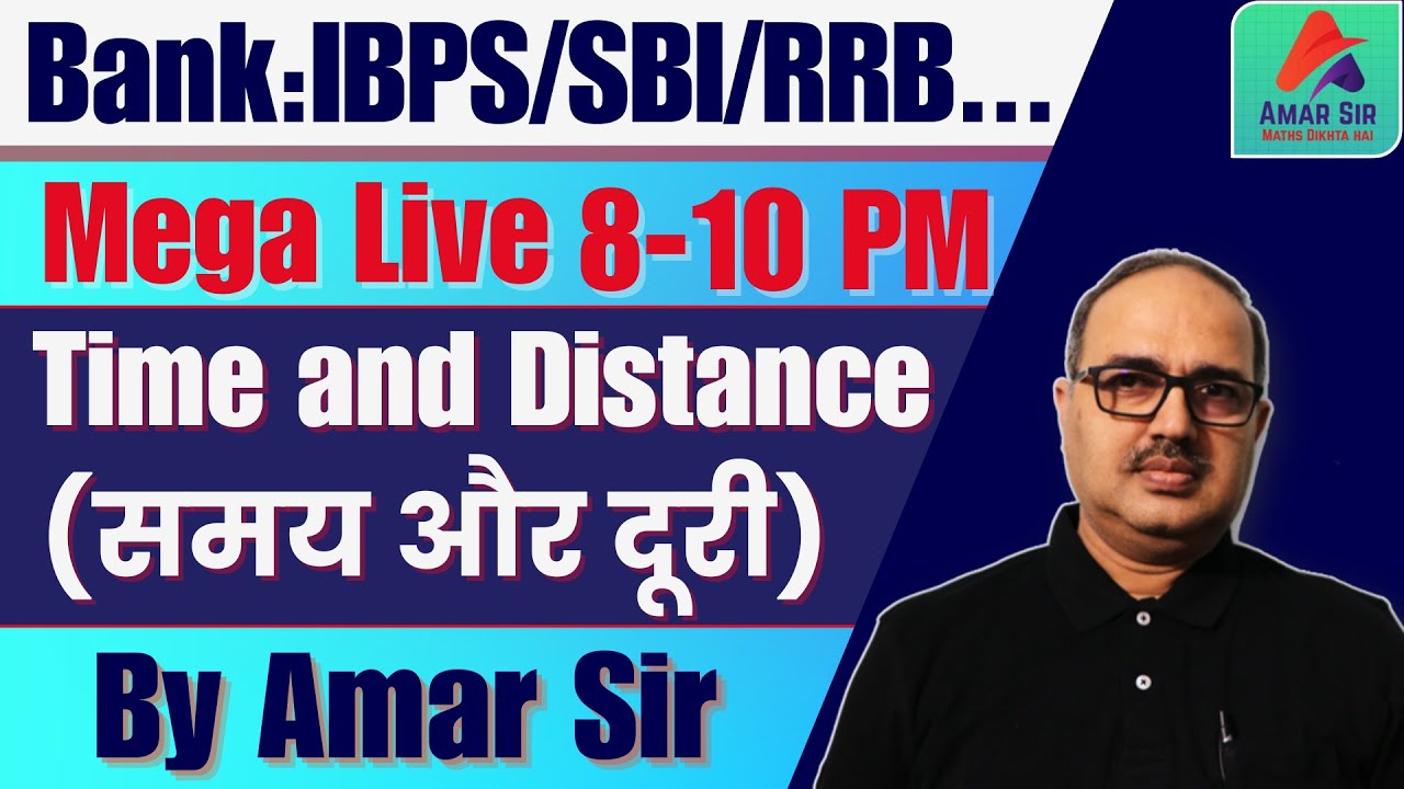 Time and Distance | Concept and Tricks | All Memory based Questions | SBI/IBPS/RRB Clerk | Amar Sir