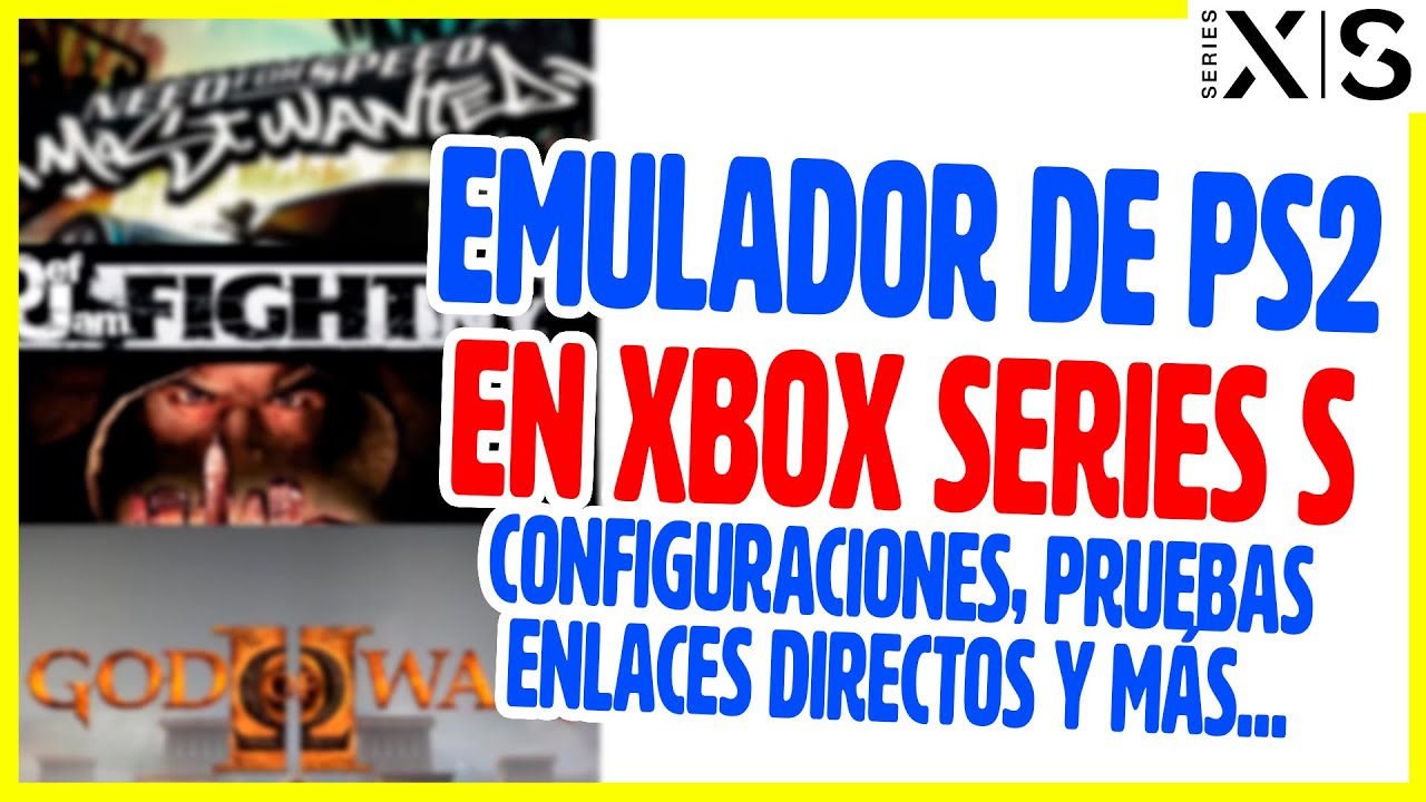 Tutorial Emulador PS2 en Xbox Series S | Dividido en Escenas | Guía definitiva | Enlaces Directos