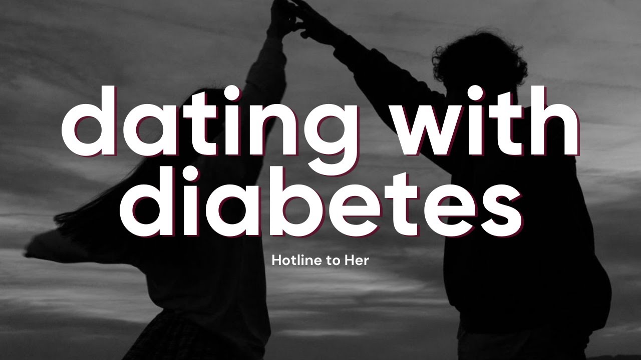Dating With Diabetes