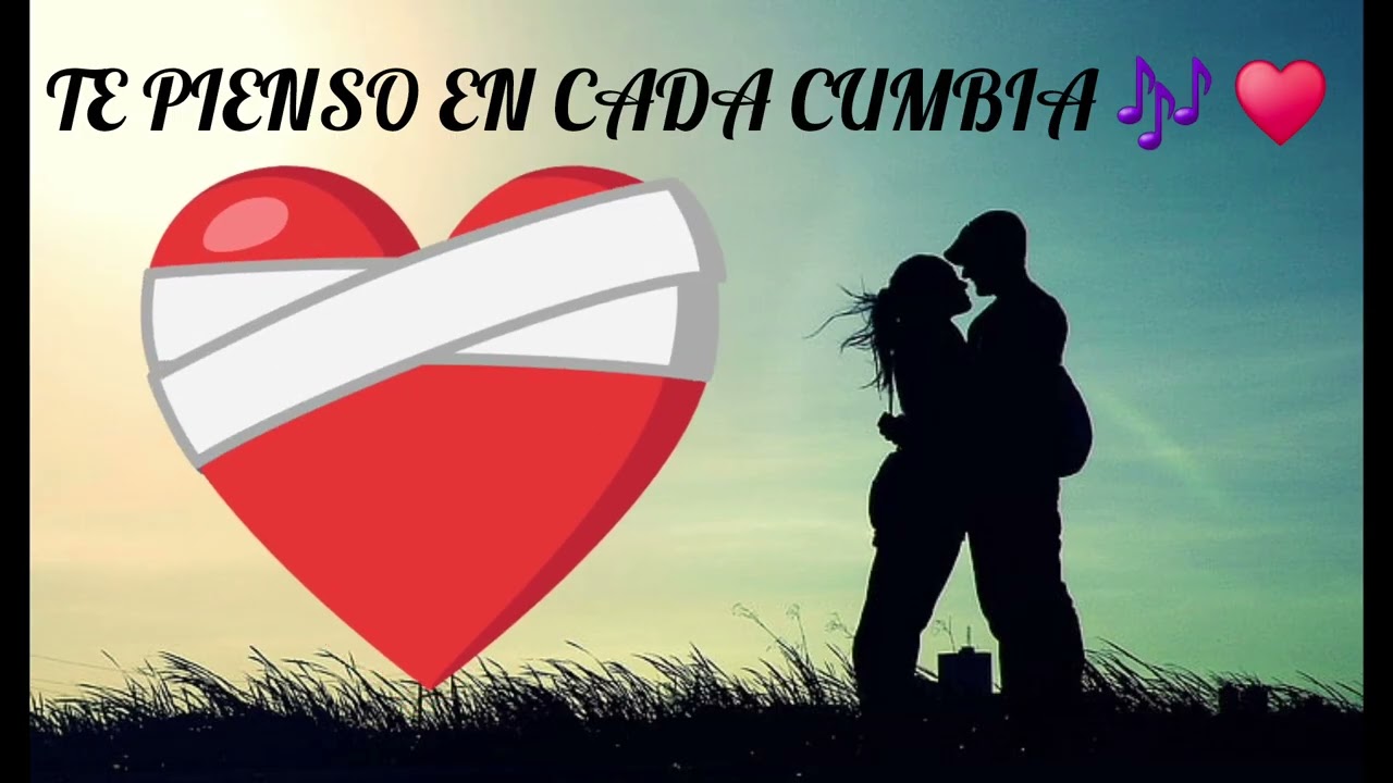 Te Pienso En cada Cumbia 🎶 ♥️ 