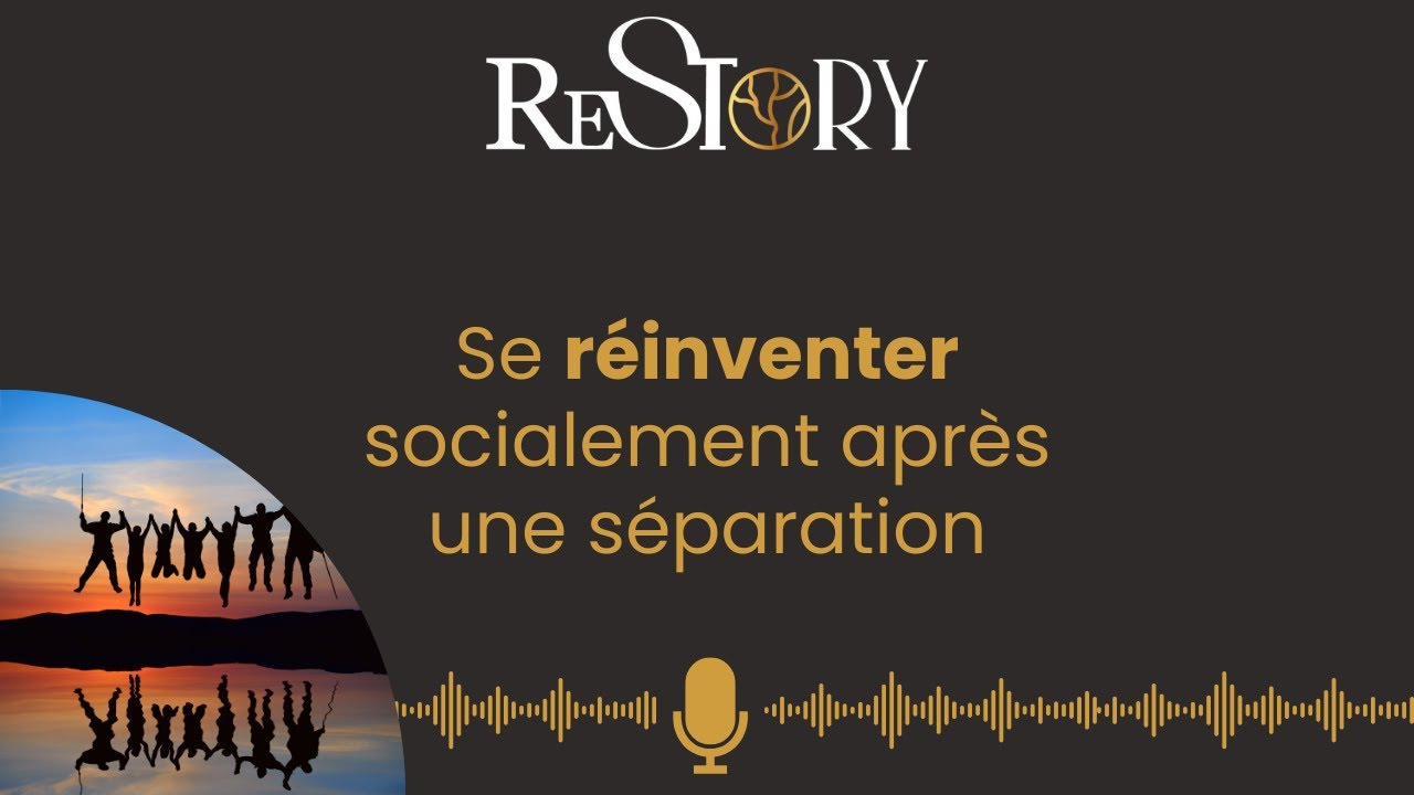 Se réinventer socialement aprèsune séparation