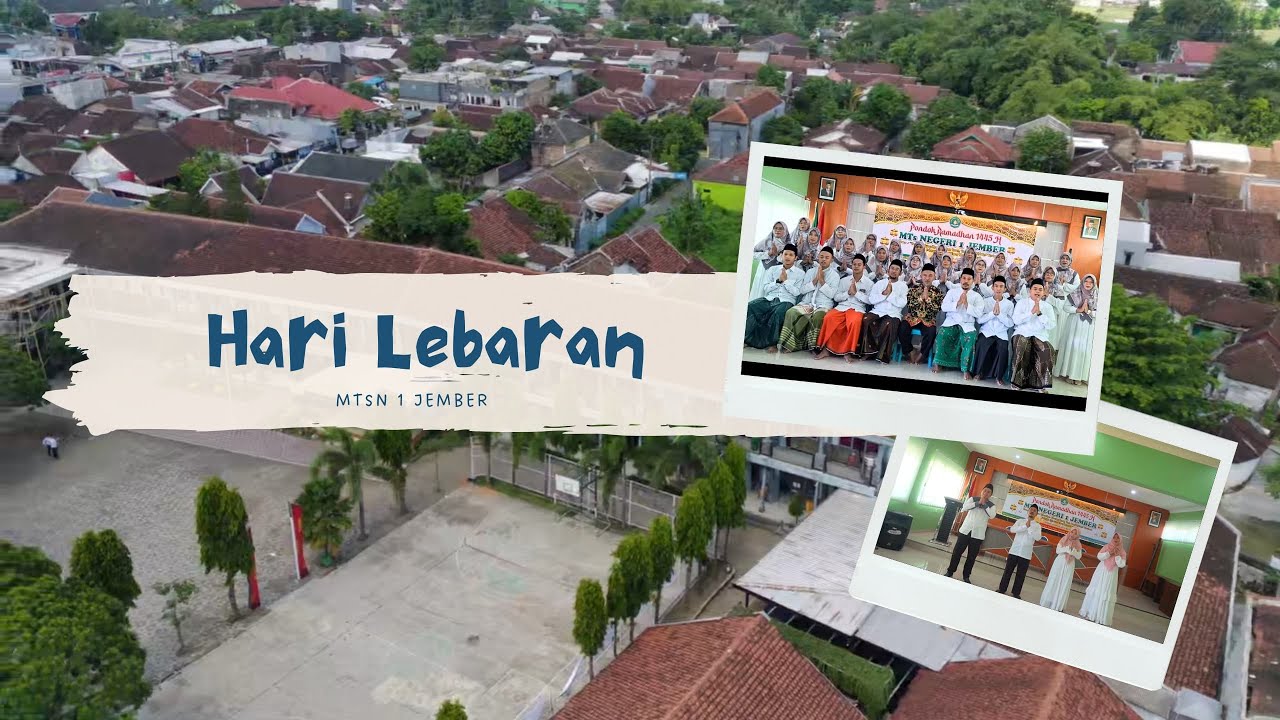 HARI LEBARAN - BY CIVITAS AKADEMIKA MTSN 1 JEMBER