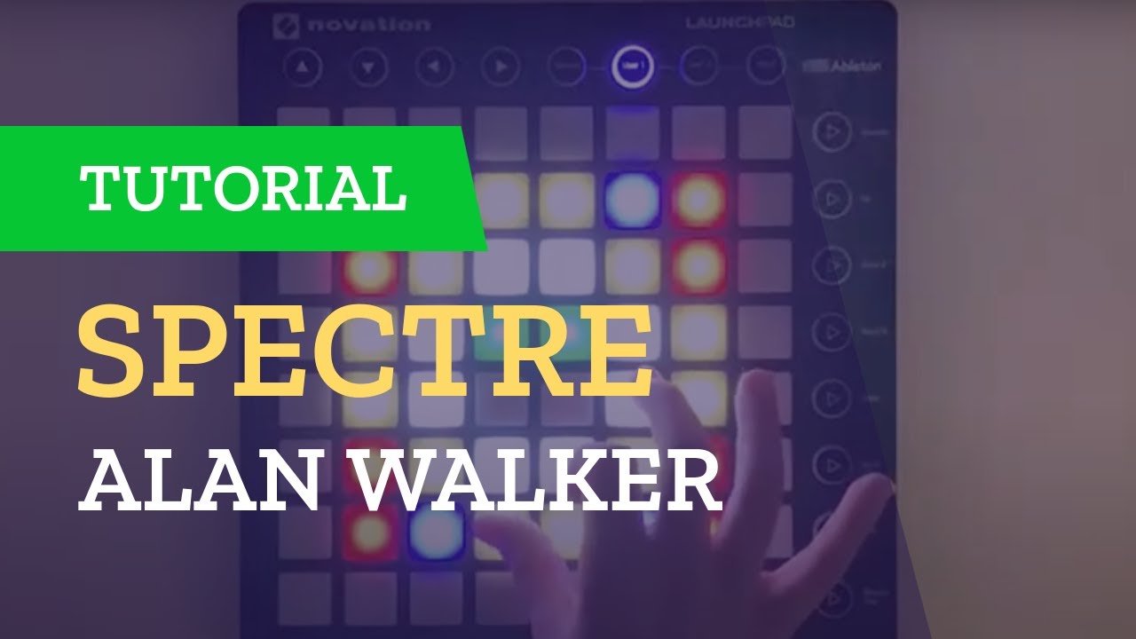 Alan Walker - Spectre - Tutorial - Launchpad Mk2 + Project File