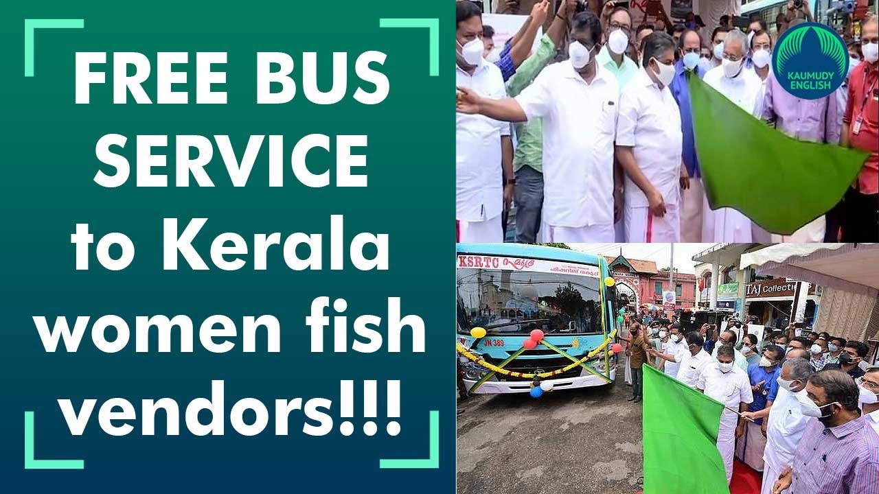 Pinarayi Vijayan flags off free bus services to women fish vendors