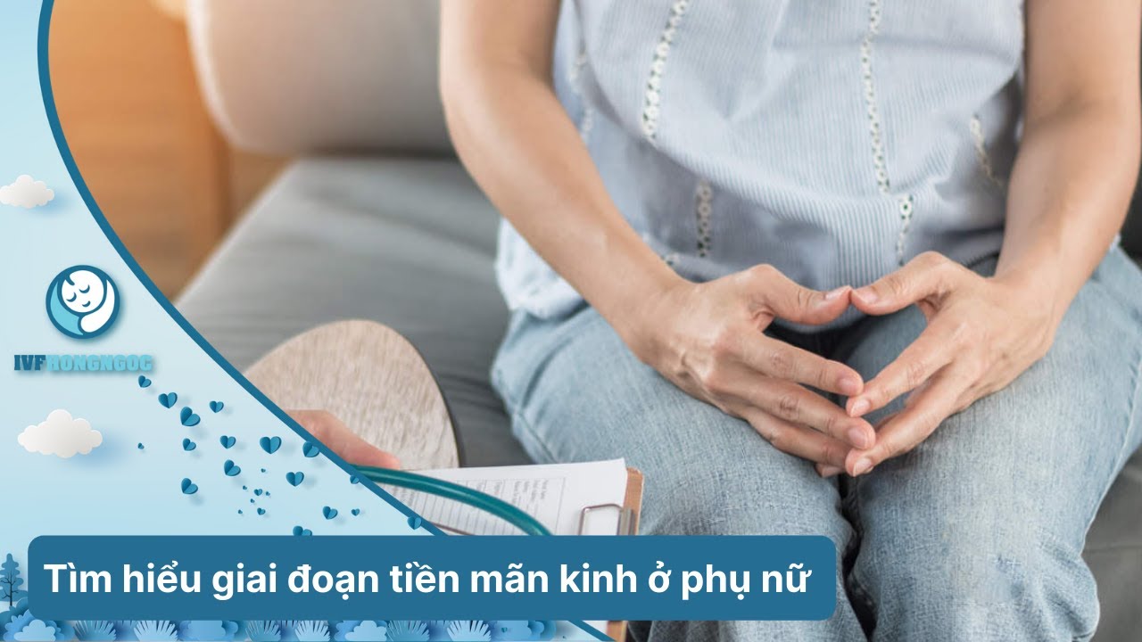 Tiền M&atilde;n Kinh L&agrave; g&igrave; ? Tiền M&atilde;n Kinh C&oacute; Triệu Chứng G&igrave; ?