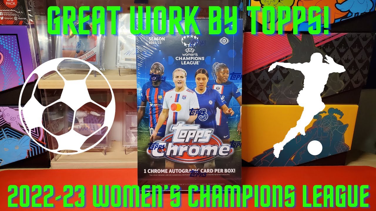 2022-23 Topps Chrome Women's Champions League Hobby Box Review