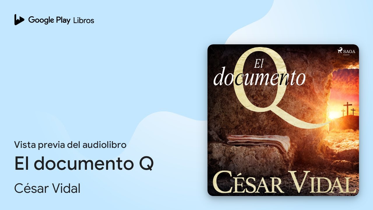 El documento Q de César Vidal · Vista previa del audiolibro
