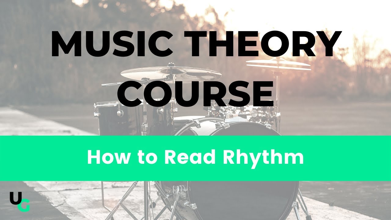 Music Theory Course - Module 1: How to Read Rhythm