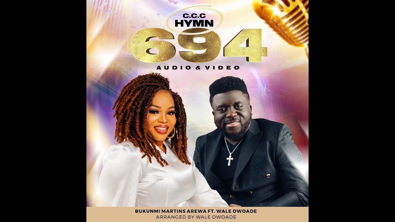CCC Hymn 694 Bukunmi Martins ft. Wale Owoade