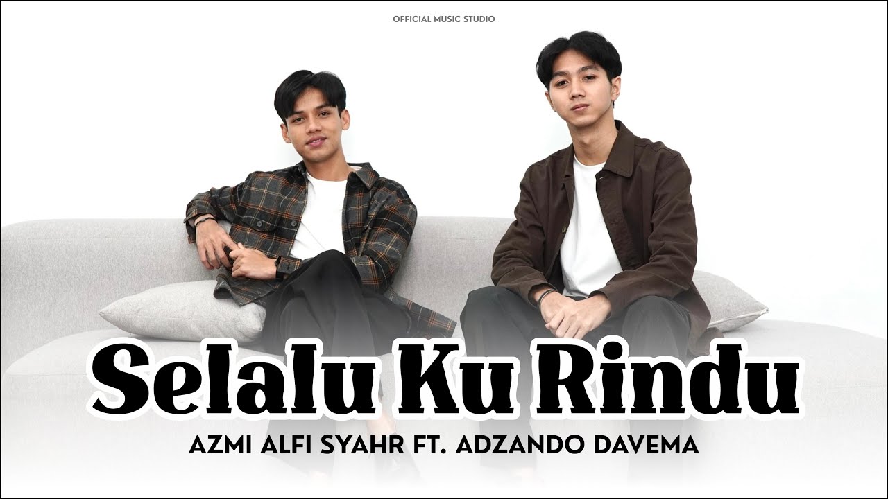 Azmi Alfi Syahr ft Adzando Davema - Selalu Kurindu ( Official Music Video )