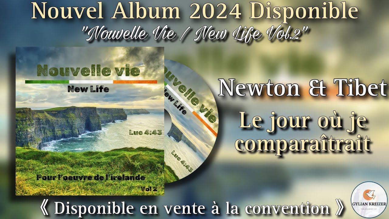 Newton & Tibet || Le Jour Ou Je Comparaîtrait || Cantique 2024 