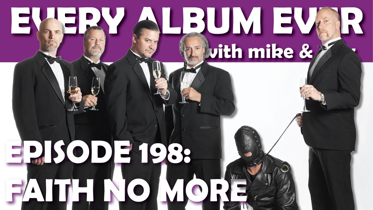Every Album Ever | Episode 198: Faith No More