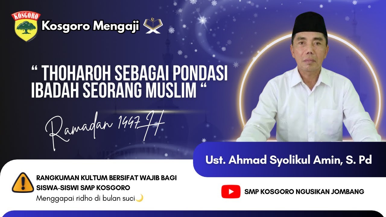 KKM 24| Thoharoh Sebagai Pondasi Ibadah Seorang Muslim ~ Ust. Ahmad Syolikul Amin, S. Pd 