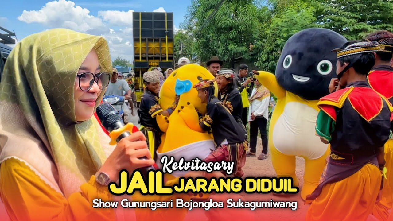 JAIL (Jarang Diduil) Voc Kelvitasary • New Medi Putra • Show Gunungsari Bojongloa Sukagumiwang 