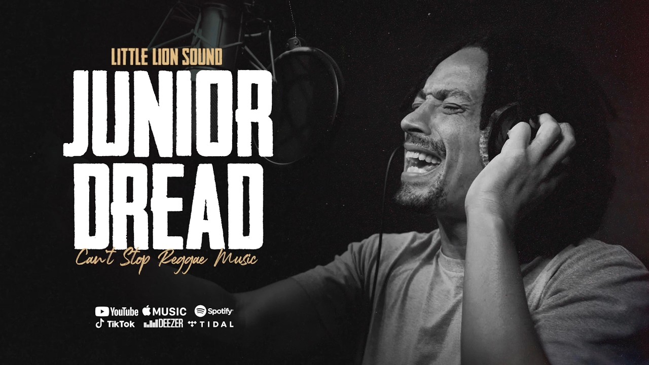 Junior Dread & Little Lion Sound - Can't Stop Reggae Music (Official Audio)