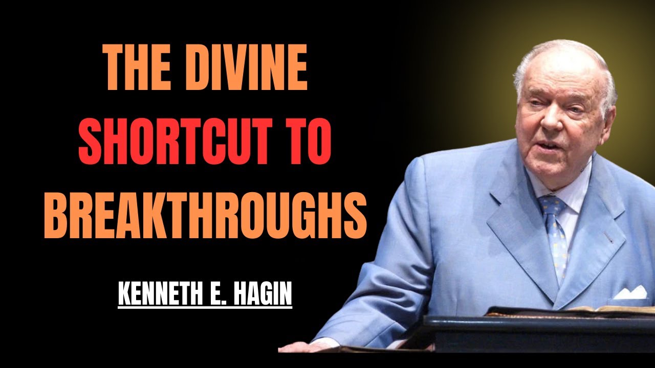 The Divine Shortcut to Instant Breakthroughs | Kenneth E. Hagin