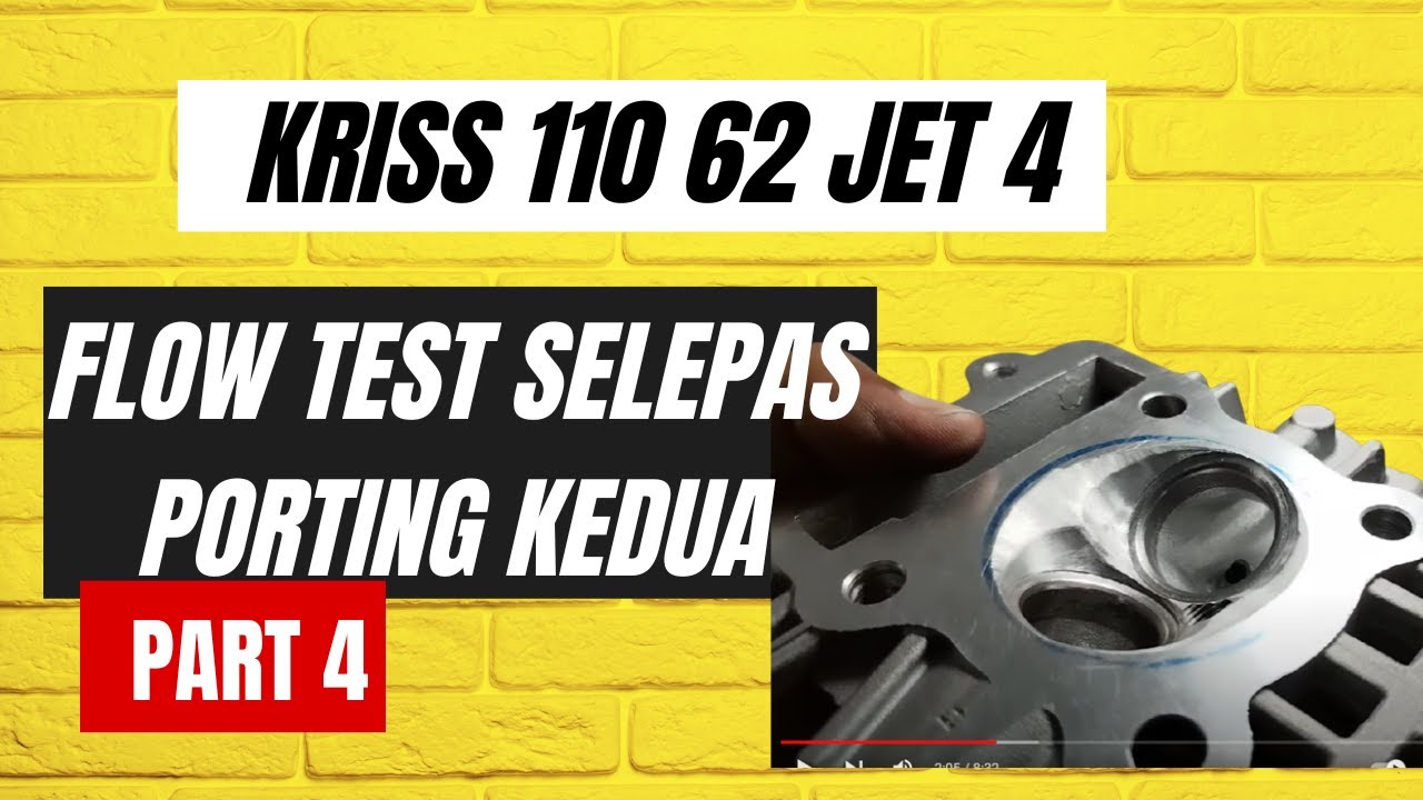 PROJEK KRISS 62 JET 4 FLOW TEST SELEPAS PORTING KEDUA PART 4