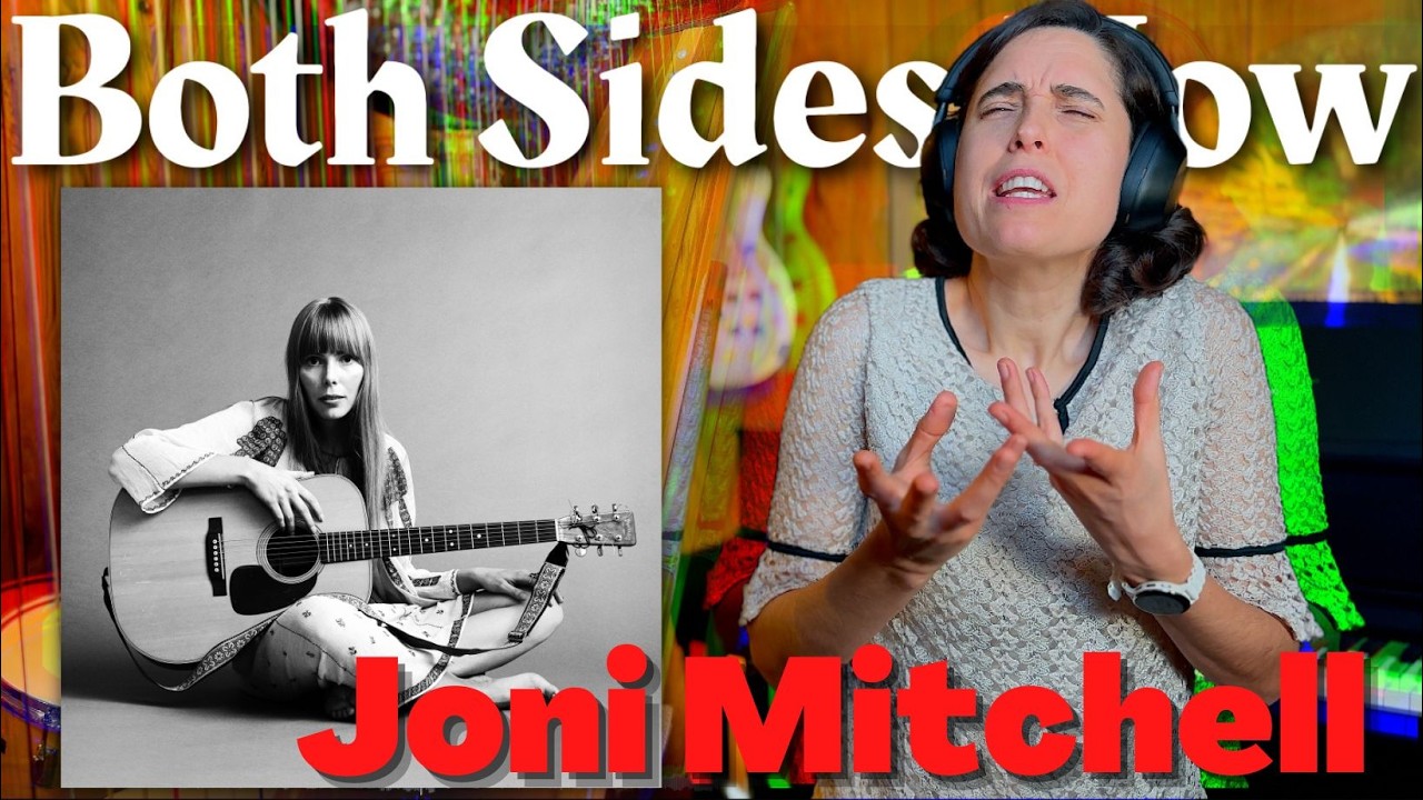 Joni Mitchell - Both Sides Now | A Classical Musician&rsquo;s FIRST Listen and Reaction