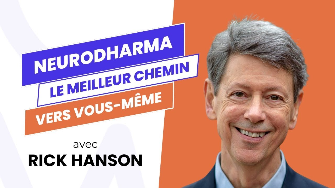 Comment stabiliser notre esprit ? Les conseils de Rick Hanson