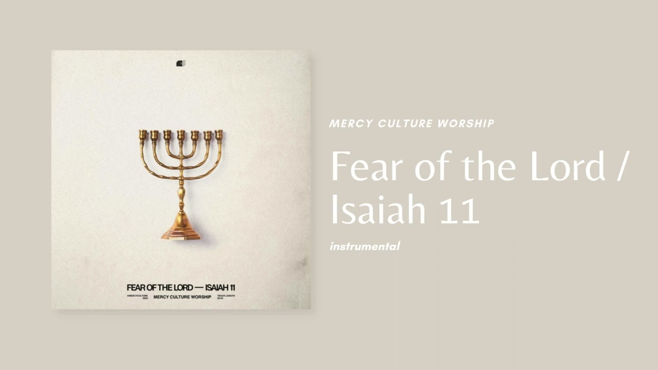 Fear of The Lord (Isaiah 11) Mercy Culture Worship - Instrumental