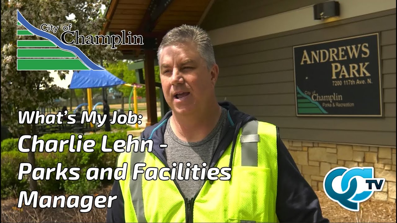What's My Job: Charlie Lehn - Champlin Parks and Facilities Manager | Champlin, MN | QCTV