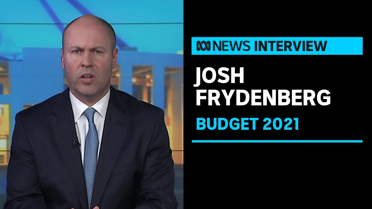 Federal Budget 2021: Treasurer Josh Frydenberg speaks to Leigh Sales | ABC News