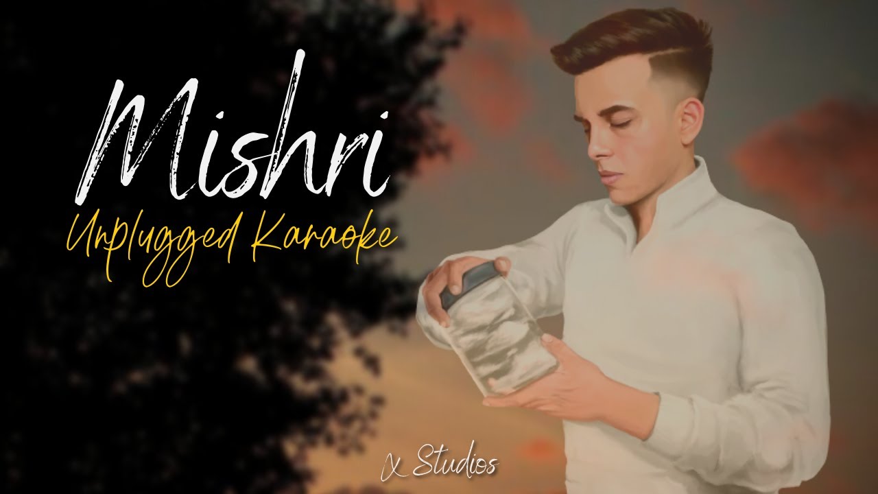 MISHRI | Unplugged Karaoke | Anuv Jain
