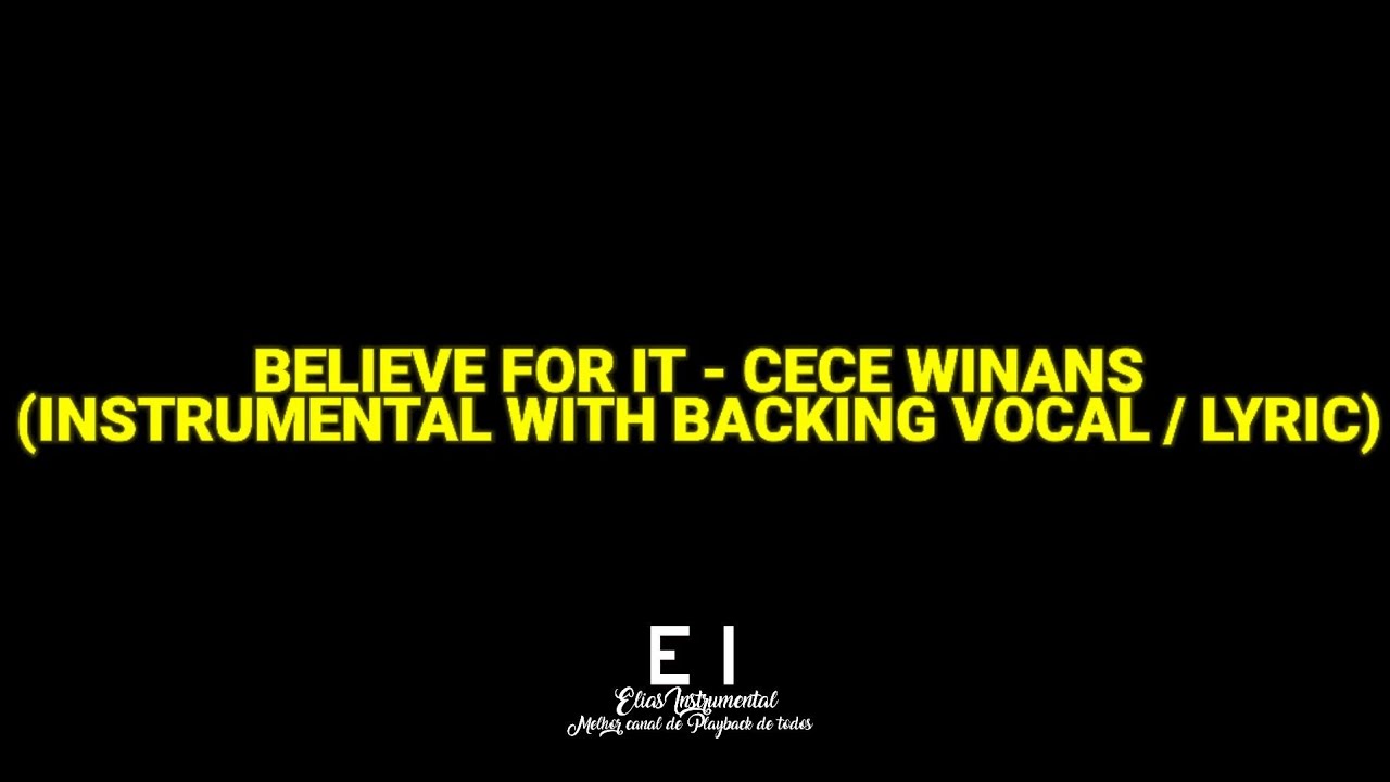 Believe For It - Cece Winans (Instrumental With/Backing Vocal - Lyric)