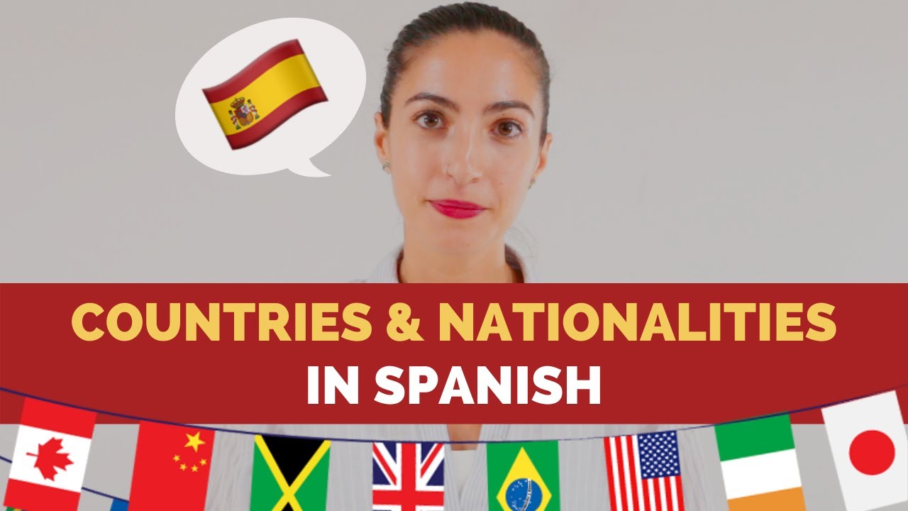 🌍 COUNTRIES & NATIONALITIES in Spanish - Países y nacionalidades #LearnSpanish