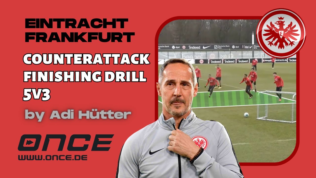 Eintracht Frankfurt - counterattack finishing drill 5v3 by Adi Hütter