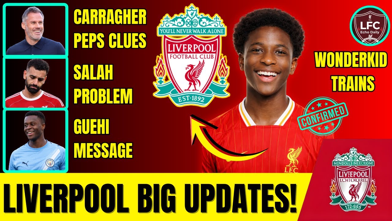 LIVERPOOL SHAKE UP! WONDERKID TRAINS, SALAH PROBLEM, CARRAGHER PEPS CLUES & GUEHI MESSAGE 🚨🔴