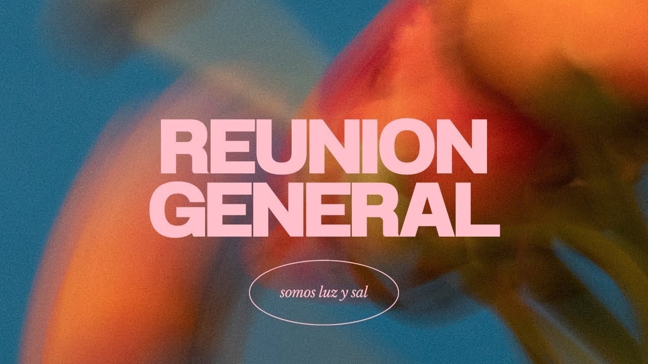 REUNION GENERAL: PASTORES Alejandro y Erica Pucheta