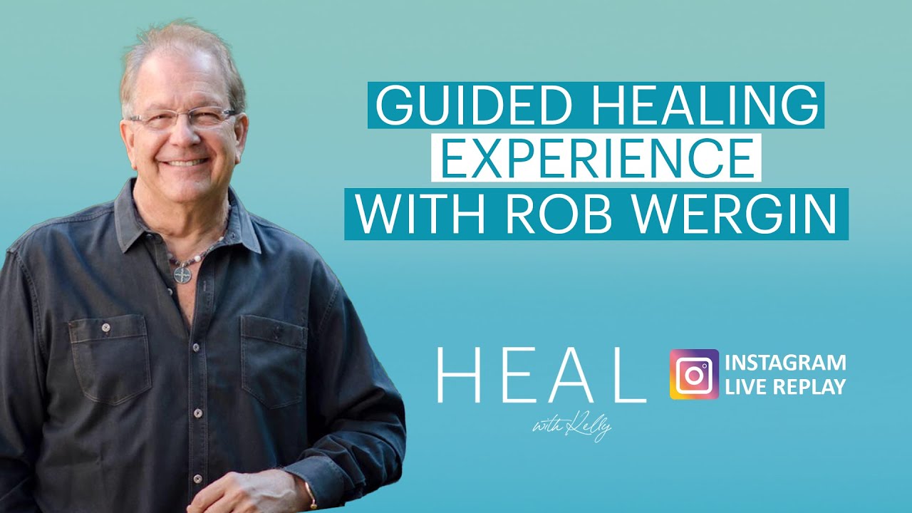 Rob Wergin - Healing Session (HEAL with Kelly Instagram Live Replay - December 11th, 2024)