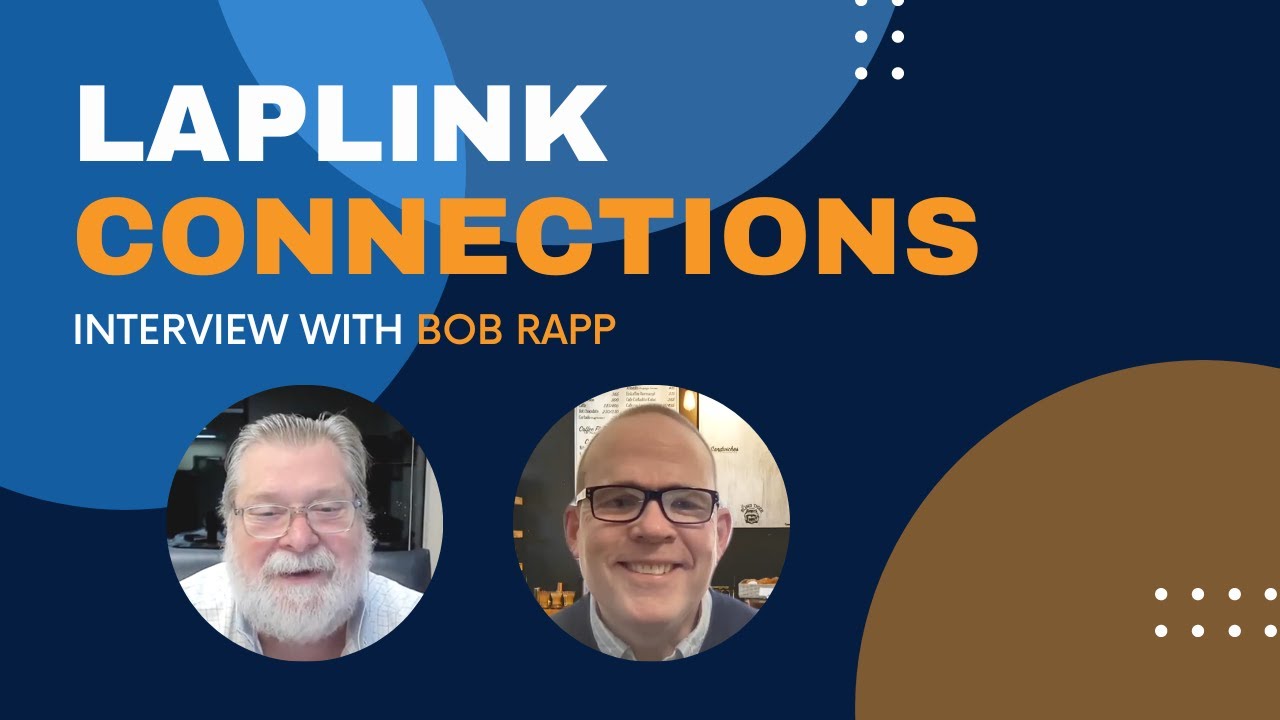 Laplink Connections: Interview with Bobb Rapp