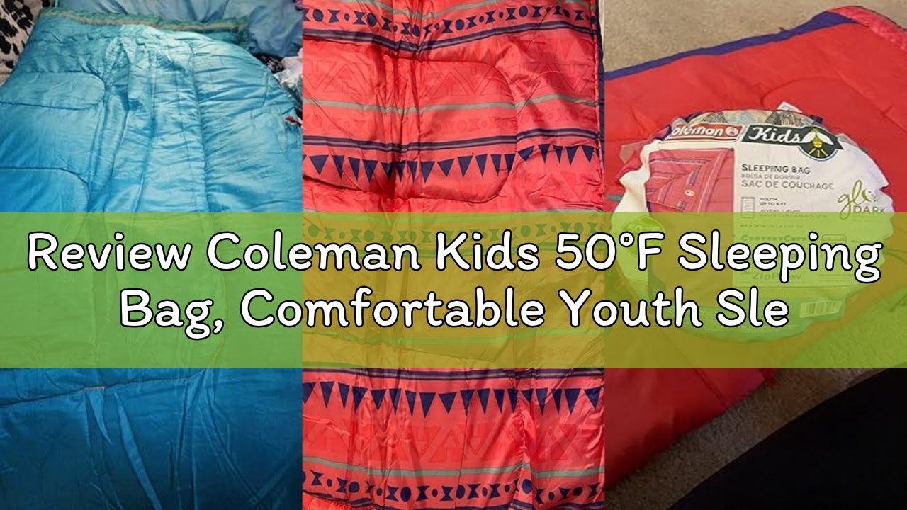 Review Coleman Kids 50°F Sleeping Bag, Comfortable Youth Sleeping Bag for Sleepovers & Camping, Fits