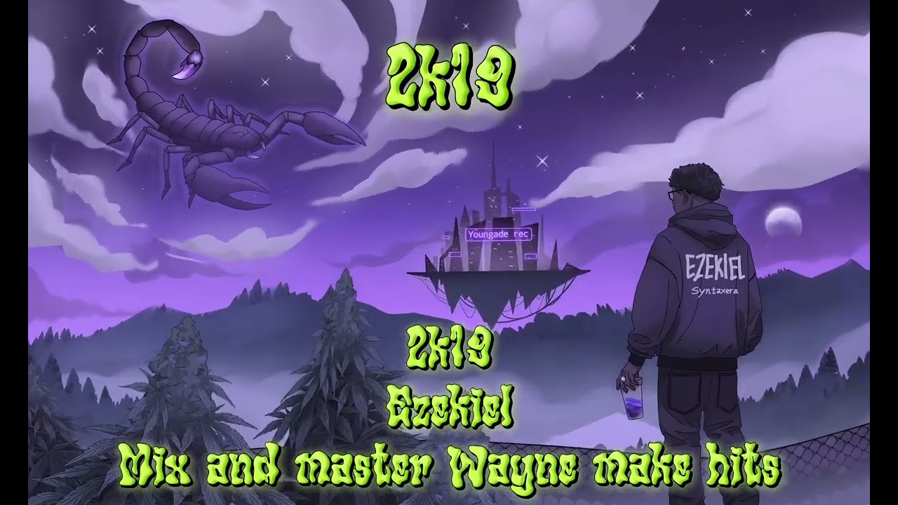 Ez8 Album track No.6(2k19-Ezekiel) Mix and master by wayne make hits