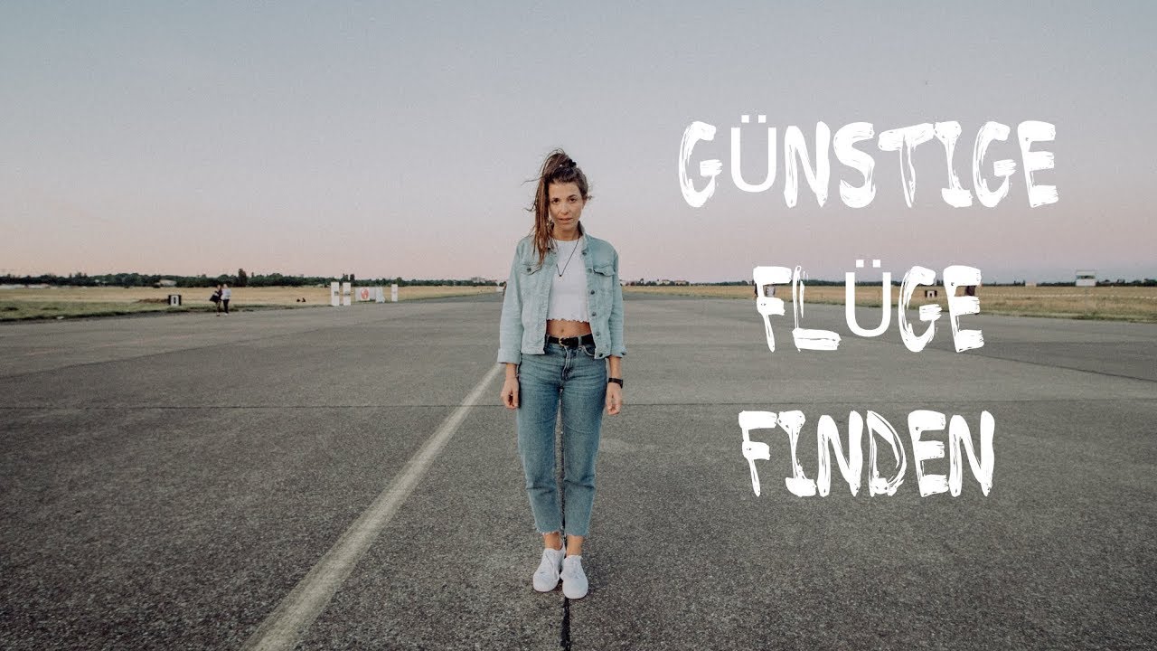 8 TIPPS wie man G&Uuml;NSTIGE FL&Uuml;GE findet l Whats Next?! Weltreise Tipps