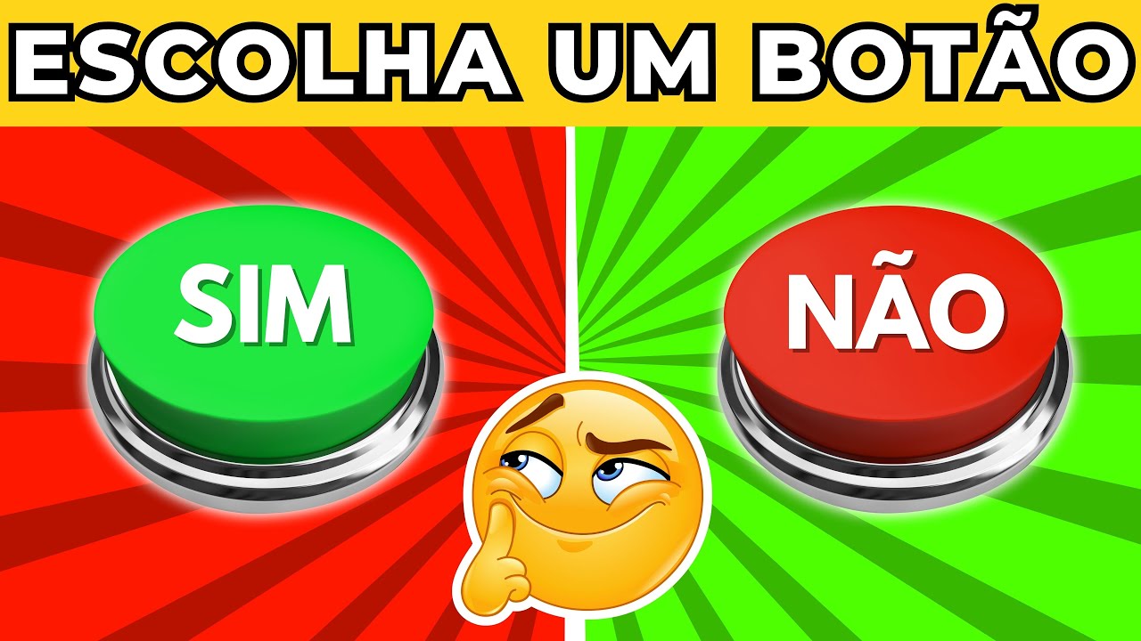 🟢 SIM ou NÃO? 🔴 - Faça Suas Escolhas Agora! - Escolha um Botão - Quiz Plus
