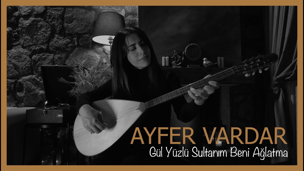 Ayfer Vardar - G&uuml;l Y&uuml;zl&uuml; Sultanım Beni Ağlatma #akustik