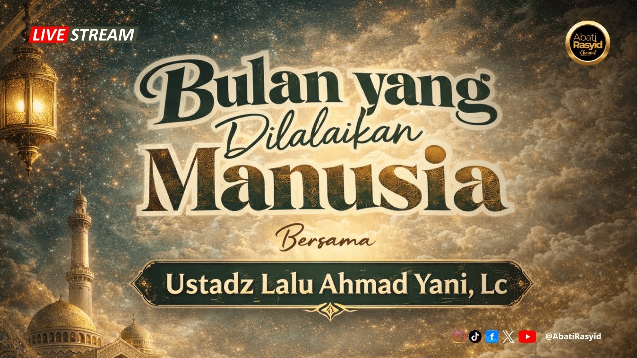 LIVE | BULAN YANG DILALAIKAN MANUSIA | USTADZ LALU AHMAD YANI, Lc