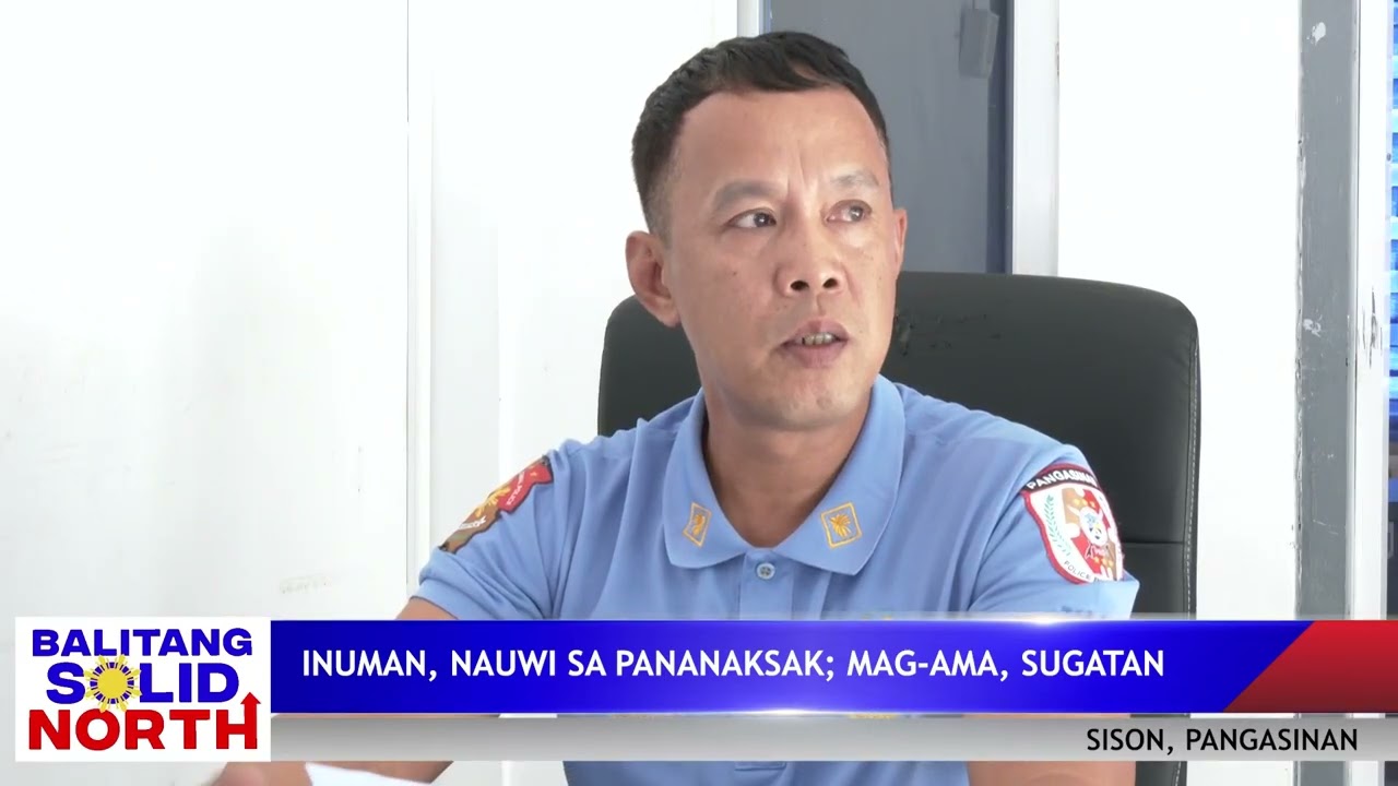 PANGASINAN: Inuman, nauwi sa pananaksak sa bayan ng Sison; mag-ama, sugatan