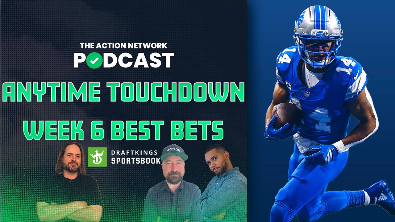 NFL Betting Experts FAVORITE Anytime TD Bets For Week 6! | NFL TD Show | Action Network Podcast