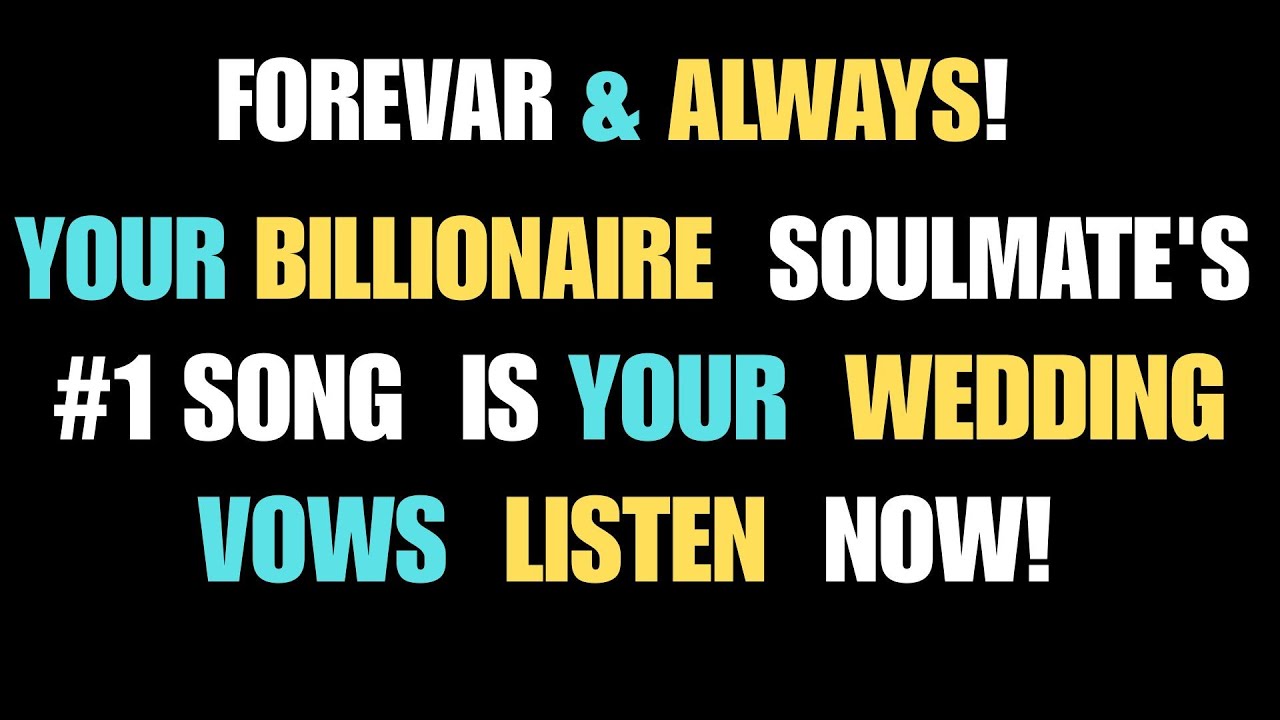 Angels Say: FOREVER & Always! Your Soulmate's #1 Song Is YOUR Wedding Vows - Listen NOW!