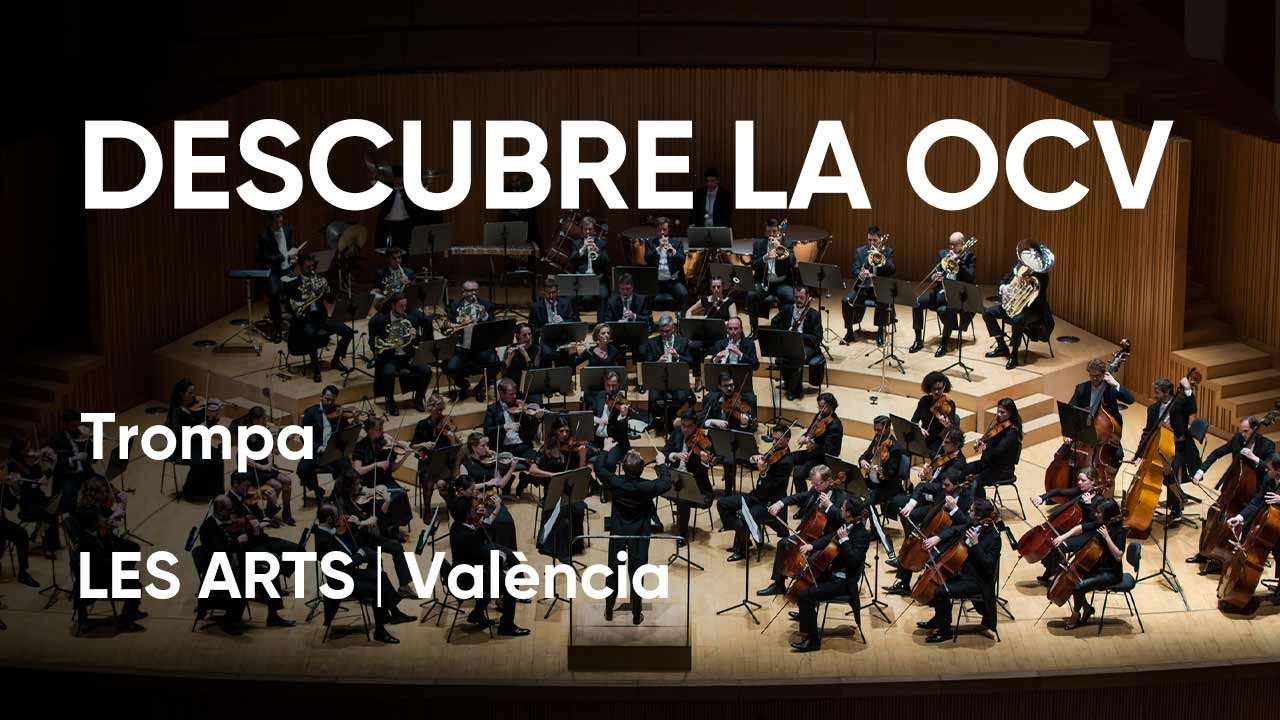 Descubre la orquesta | TROMPA | Les Arts, València