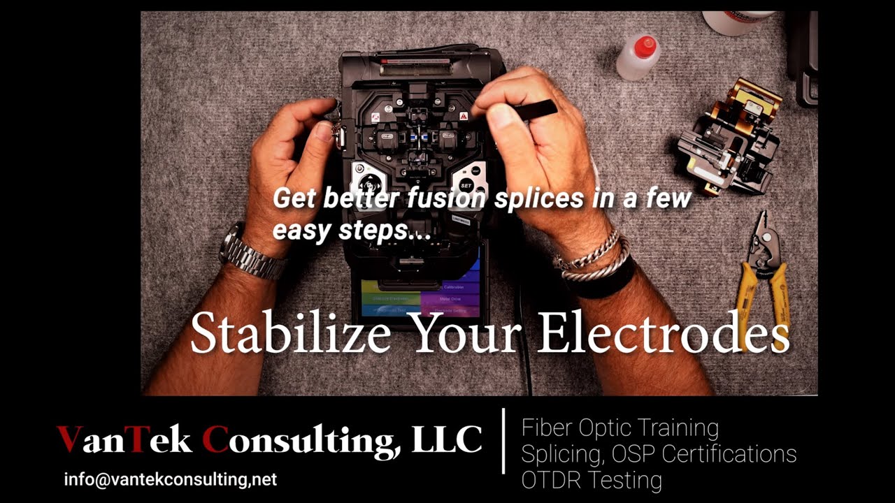 Fusion Splicer Electrode Stabilization
