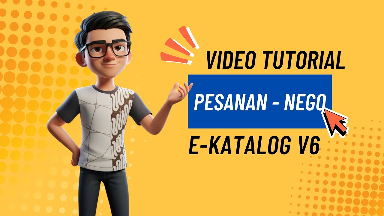 Video Tutorial E-Katalog V6 | Tahapan Proses Pesanan Dan Nego [Part 3]