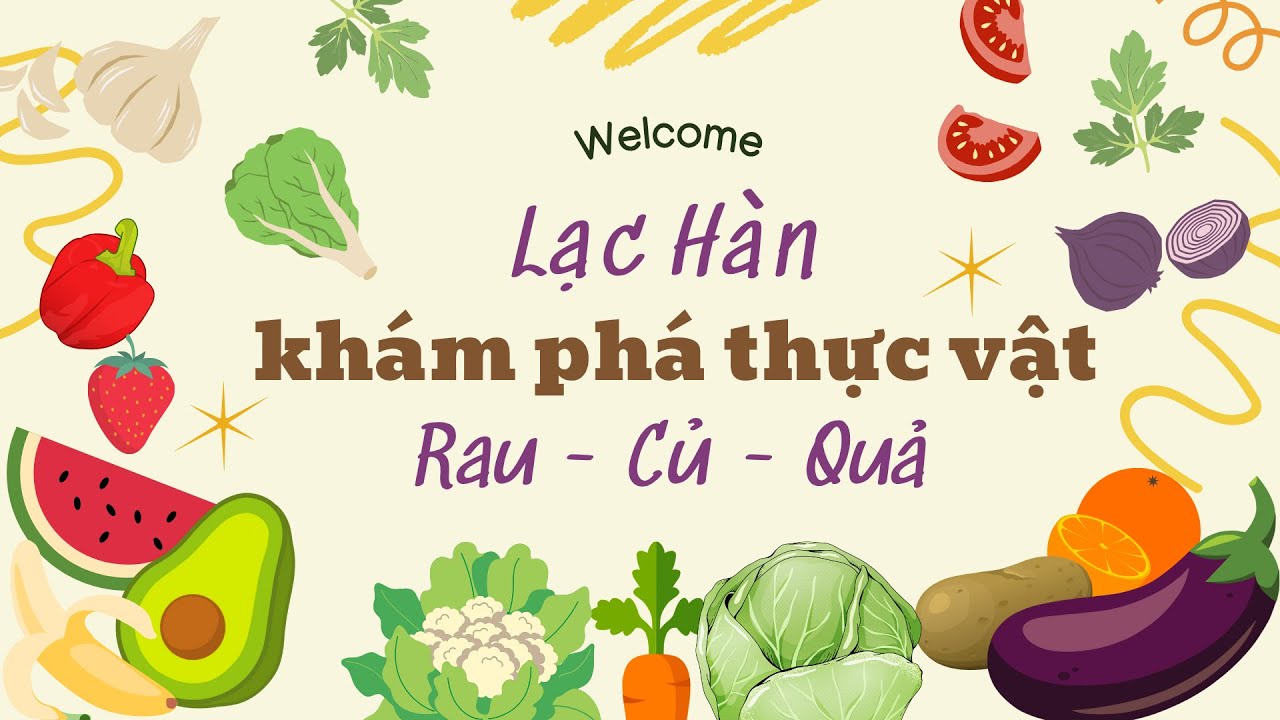 Học Tiếng Hàn Chủ Đề Thực Vật – Rau Củ Quả | Phần 1