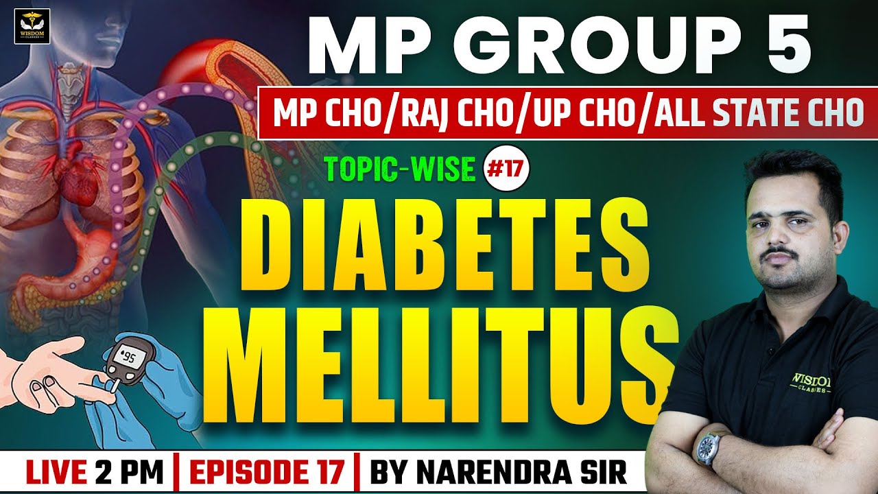 Diabetes Mellitus  | MP Group 5 | MP CHO | UP CHO | RAJ CHO | Topic Wise #17 | Narendra Sir