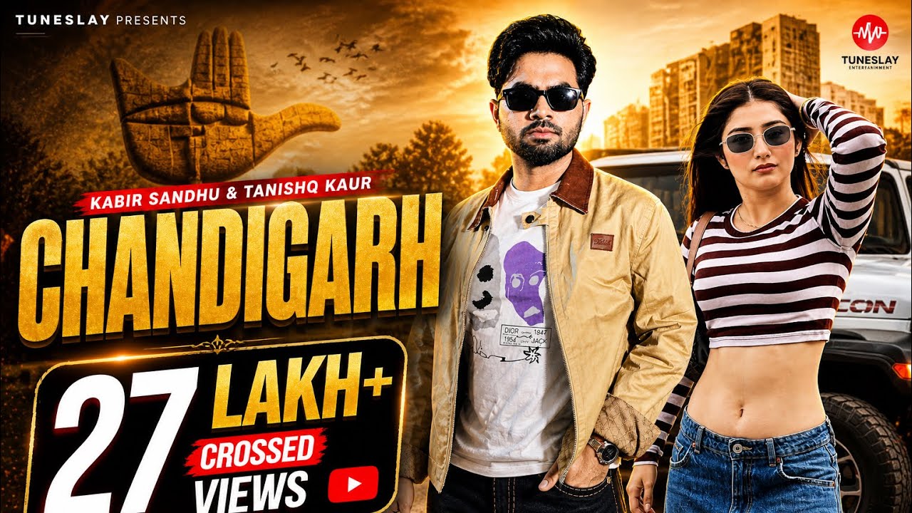 Kabiir singh Sandhu - Chandigarh (Official Video)|Tanshiq Kaur| Punjabi Songs 2023| Punjabi Songs